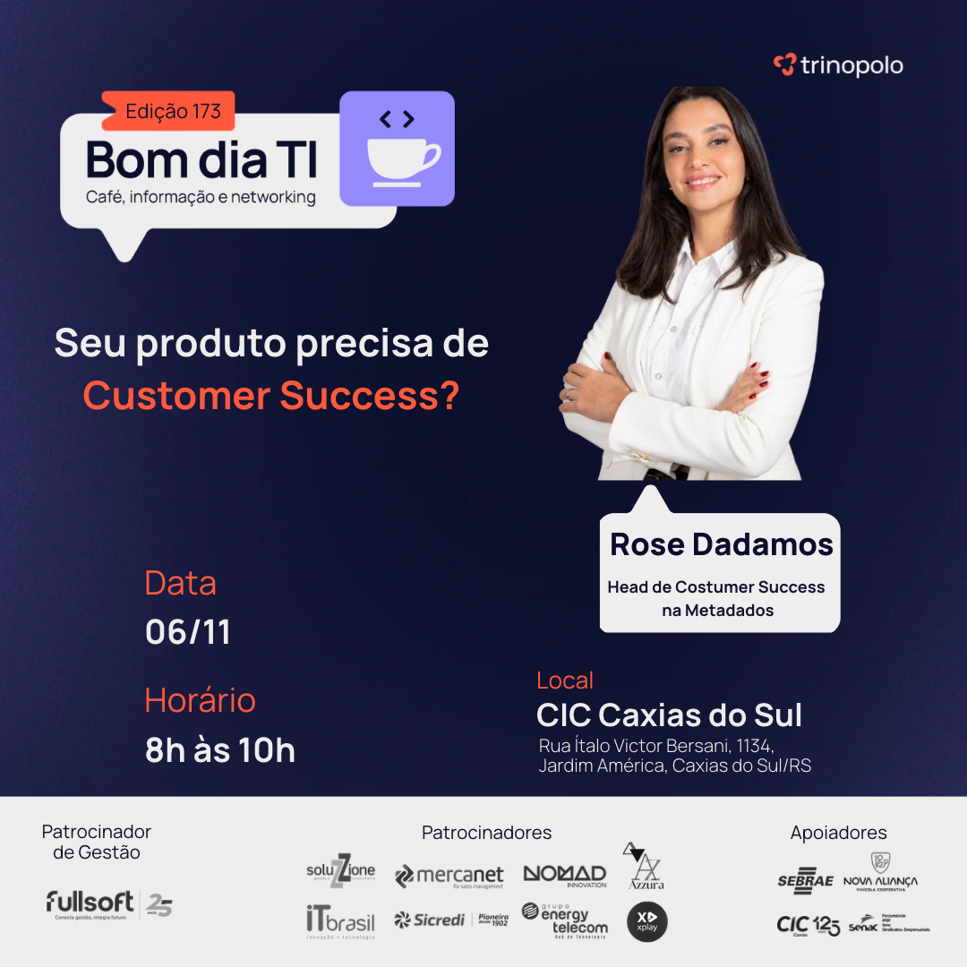 173º Bom dia TI:  Seu produto precisa de Customer Success?